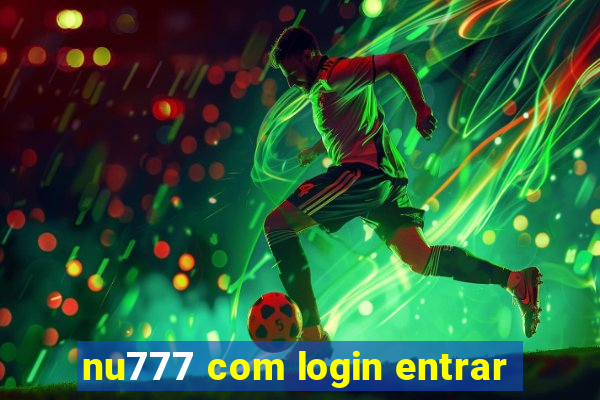 nu777 com login entrar